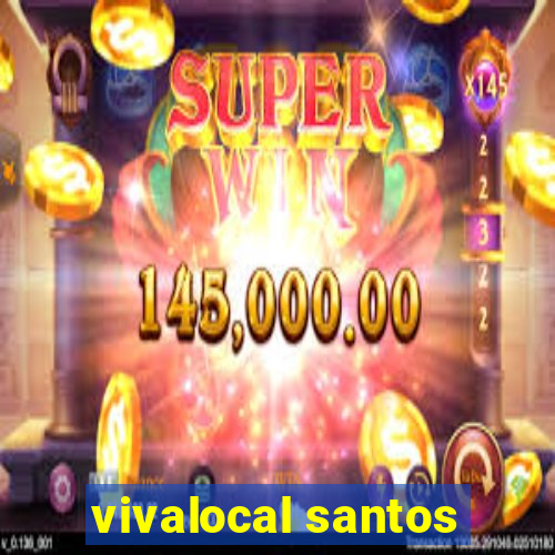 vivalocal santos